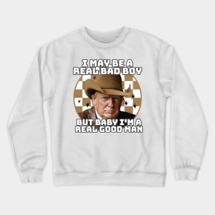 Real Good Man Donald, Trump 2024, Make America Great Again Crewneck Sweatshirt